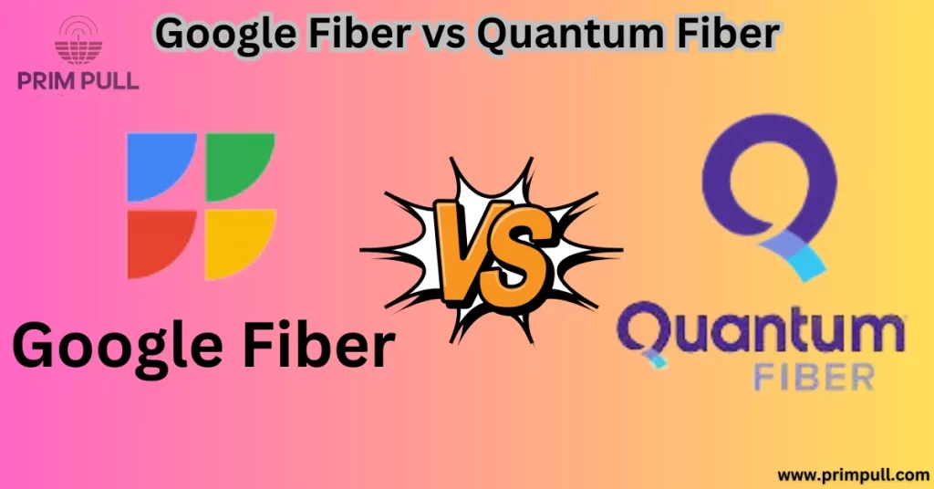 Google Fiber vs Quantum Fiber