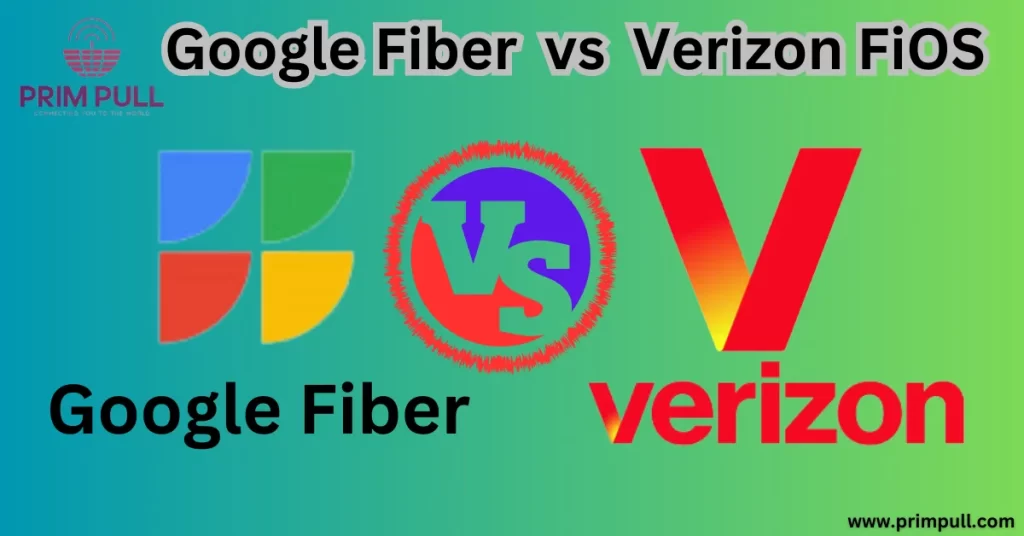 Google fiber vs Verizon FiOS